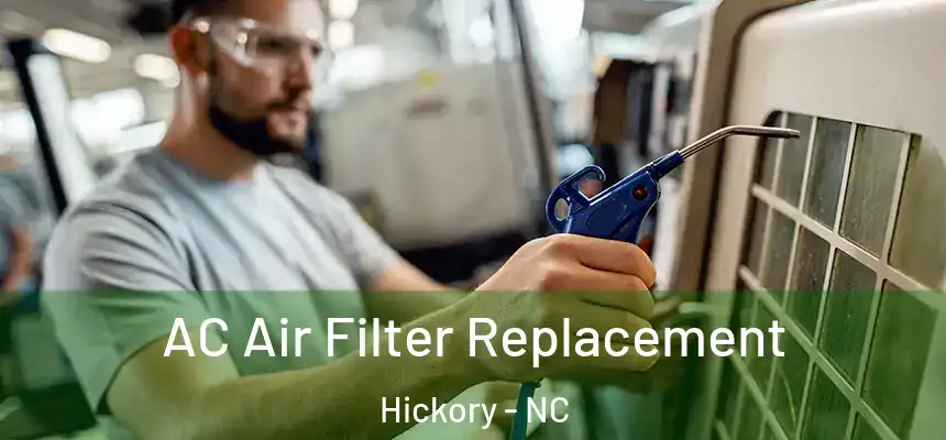  AC Air Filter Replacement Hickory - NC