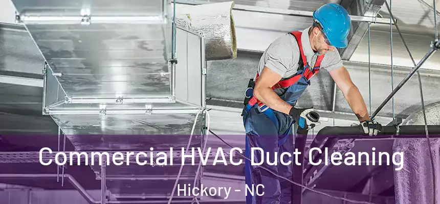  Commercial HVAC Duct Cleaning Hickory - NC