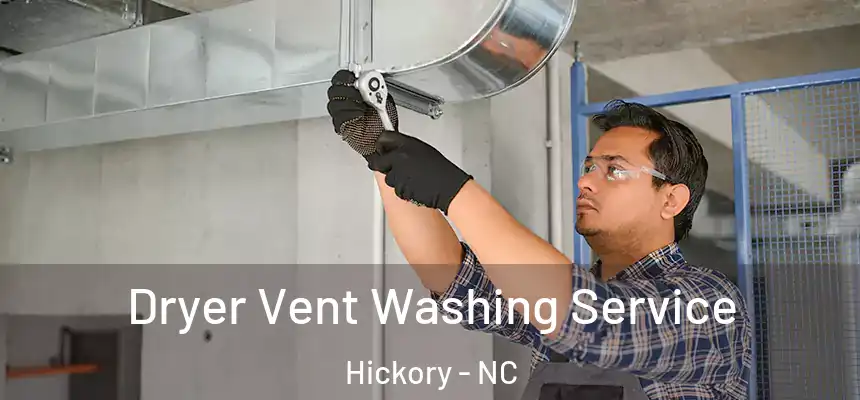  Dryer Vent Washing Service Hickory - NC