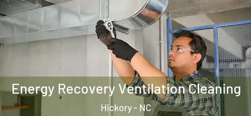  Energy Recovery Ventilation Cleaning Hickory - NC