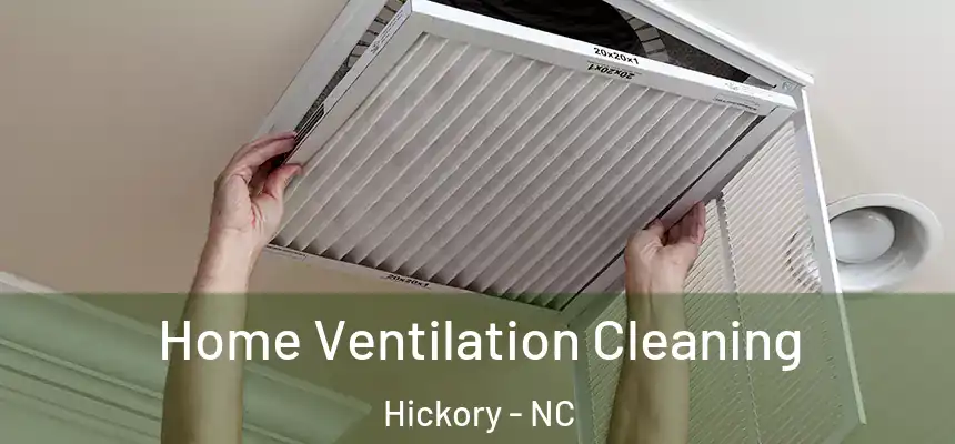 Home Ventilation Cleaning Hickory - NC