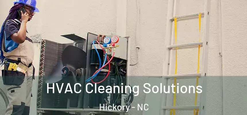 HVAC Cleaning Solutions Hickory - NC