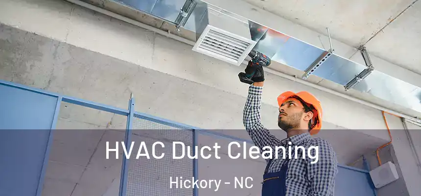 HVAC Duct Cleaning Hickory - NC