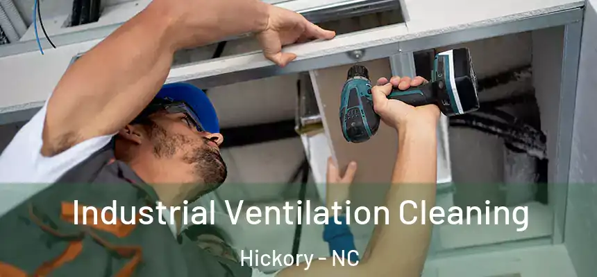 Industrial Ventilation Cleaning Hickory - NC