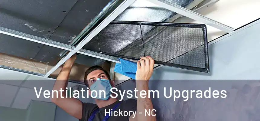 Ventilation System Upgrades Hickory - NC